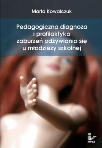 Okładka: Pedagogiczna diagnoza i profilaktyka zaburzeń odżywiania się u młodzieży szkolnej