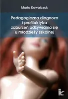 Okładka: Pedagogiczna diagnoza i profilaktyka zaburzeń odżywiania się u młodzieży szkolnej