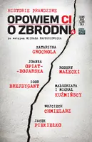 Okładka: Opowiem ci o zbrodni. Historie prawdziwe. Tom 4