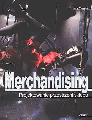 Okładka: Merchandising. Projektowanie przestrzeni sklepu
