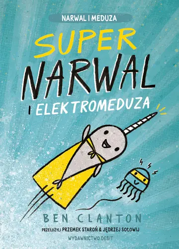 Okładka: Supernarwal i elektromeduza