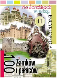 Okładka: 100 zamków i pałaców. Na ścieżkach wiedzy