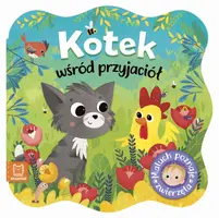 Okładka: Kotek wśród przyjaciół. Maluch poznaje zwierzęta