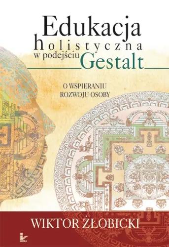 Okładka: Edukacja holistyczna w podejściu Gestalt