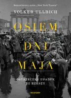 Okładka: Osiem dni maja. Ostateczny upadek III Rzeszy