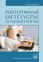 Okładka: Postępowanie dietetyczne w niedożywieniu