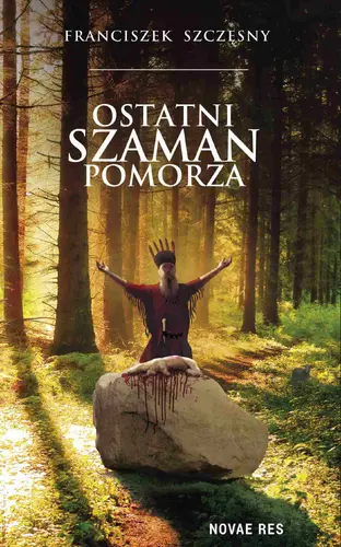 Okładka: Ostatni szaman Pomorza