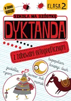 Okładka: Szkoła na szóstkę. Dyktanda z zabawami ortograficznymi. Klasa 2