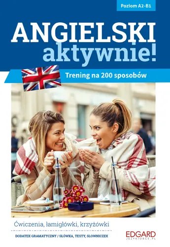 Okładka: Angielski aktywnie! Trening na 200 sposobów