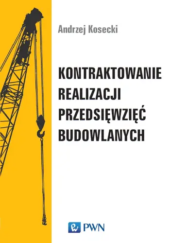 Okładka: Kontraktowanie realizacji przedsięwzięć budowlanych
