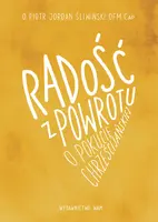 Okładka: Radość z powrotu, o pokucie chrześcijańskiej