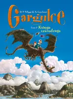 Okładka: Gargulce. Księga czarodzieja. Tom 6