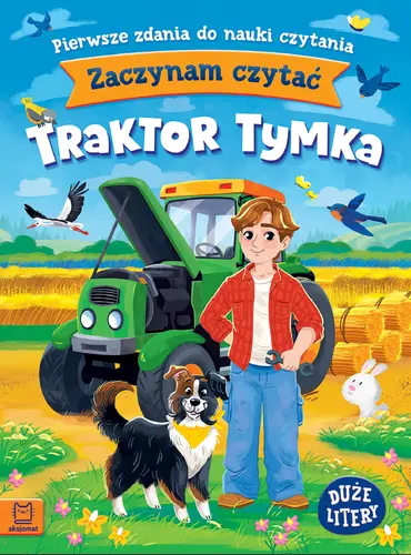 Okładka: Zaczynam czytać. Duże litery. Pierwsze zdania do nauki czytania. Traktor Tymka