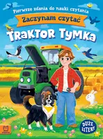 Okładka: Zaczynam czytać. Duże litery. Pierwsze zdania do nauki czytania. Traktor Tymka