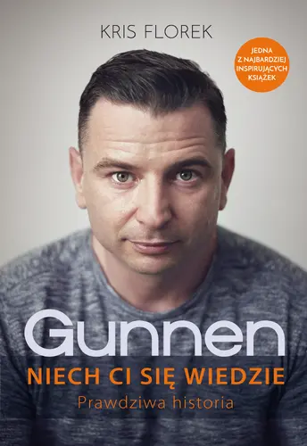 Okładka: Gunnen. Niech ci się wiedzie. Prawdziwa historia