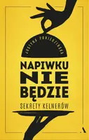 Okładka: Napiwku nie będzie. Sekrety kelnerów