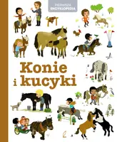 Okładka: Pierwsza encyklopedia. Konie i kucyki