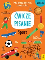 Okładka: Przedszkolnik malucha. Ćwiczę pisanie. Sport