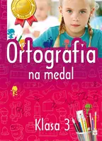 Okładka: Ortografia na medal 3 klasa