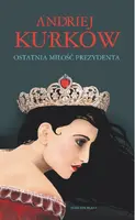 Okładka: Ostatnia miłość prezydenta