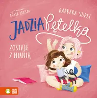 Okładka: Jadzia Pętelka zostaje z nianią