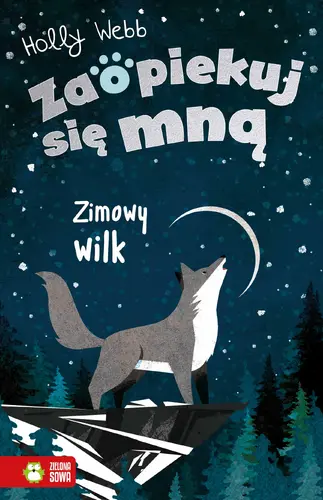 Okładka: Zaopiekuj się mną. Zimowy wilk