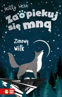Okładka: Zaopiekuj się mną. Zimowy wilk
