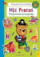 Okładka: Miś Pracuś. Moje pierwsze naklejki. Wspaniałe przygody