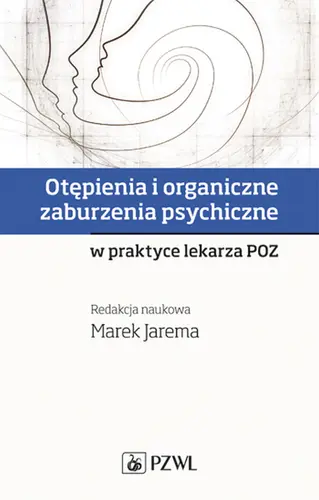 Okładka: Otępienia i organiczne zaburzenia psychiczne w praktyce lekarza POZ
