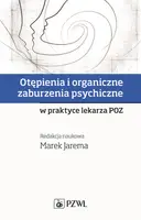 Okładka: Otępienia i organiczne zaburzenia psychiczne w praktyce lekarza POZ