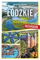 Okładka: Łódzkie. Między Bzurą, Pilica i Wartą