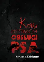 Okładka: Krótka instrukcja obsługi psa