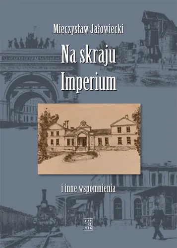 Okładka: Na skraju Imperium i inne wspomnienia