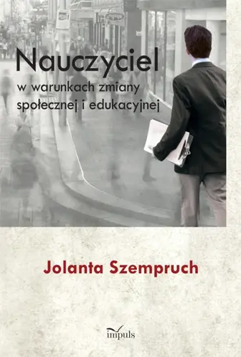 Okładka: Nauczyciel w warunkach zmiany społecznej i edukacyjnej
