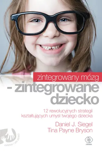 Okładka: Zintegrowany mózg - zintegrowane dziecko
