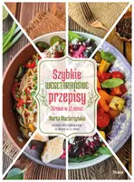 Okładka: Szybkie wegetariańskie przepisy. Zdrowo w 15 minut