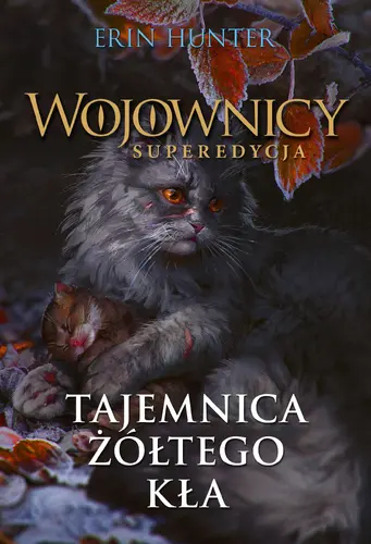 Okładka: Tajemnica Żółtego Kła (Wojownicy. Superedycja III) Nowa Baśń