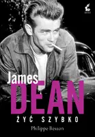 Okładka: James Dean. Żyć szybko