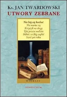 Okładka: Nie bój się kochać utwory zebrane