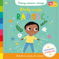 Okładka: Kiedy czuję radość. Akademia mądrego dziecka. Poznaj uczucia i emocje