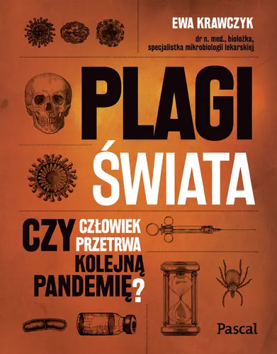 Okładka: Plagi świata. Czy człowiek przetrwa kolejną pandemię?