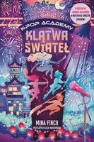 Okładka: Klątwa świateł. K-Pop Academy. Tom 2