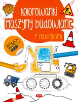 Okładka: Maszyny budowlane. Kolorowanka z naklejkami