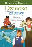 Okładka: Dziecko w świecie zabawy