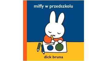 Okładka: Miffy w przedszkolu