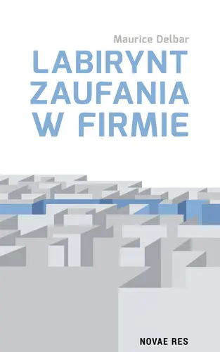 Okładka: Labirynt zaufania w firmie