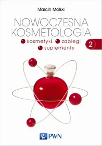 Okładka: Nowoczesna kosmetologia. Tom 2. Kosmetyki, zabiegi, suplementy.