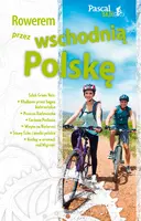 Okładka: Rowerem przez wschodnią Polskę