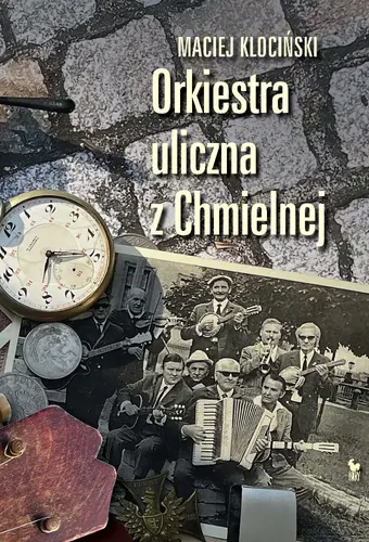 Okładka: Orkiestra uliczna z Chmielnej