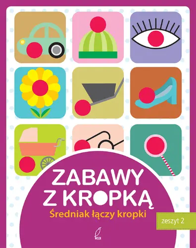 Okładka: Zabawy z kropką. Zeszyt drugi
